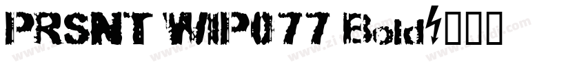 PRSNT WIP077 Bold字体转换